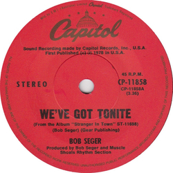 Bob Seger We've Got Tonite Vinyl 7" USED