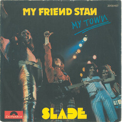 Slade My Friend Stan USED VINYL 7INCH 45 RPM SINGLE STEREO