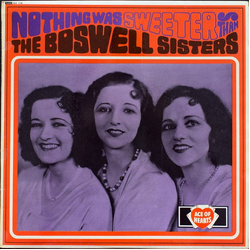 The Boswell Sisters Nothing Was Sweeter Than The Boswell Sisters Vinyl LP USED