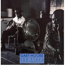 Gary Moore Too Tired USED VINYL 12INCH 45 RPM MAXI-SINGLE