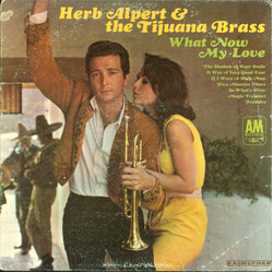 Herb Alpert & The Tijuana Brass What Now My Love Vinyl LP USED