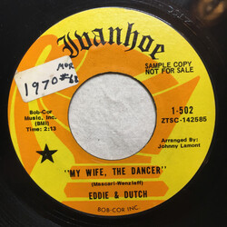 Eddie & Dutch My Wife, The Dancer USED VINYL 7INCH 45 RPM SINGLE PROMO