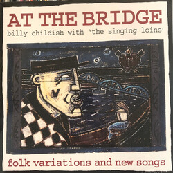 Billy Childish / The Singing Loins At The Bridge Vinyl LP USED
