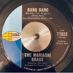 The Mariachi Brass / Chet Baker Bang Bang (My Baby Shot Me Down) / Happiness Is USED VINYL 7INCH 45 RPM