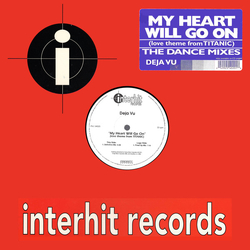 Deja Vu (2) My Heart Will Go On (Love Theme From Titanic) (The Dance Mixes) USED VINYL 12INCH 33 S RPM MAXI-SINGLE