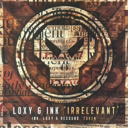 Loxy, Ink & Resound Irrelevant / Token USED VINYL 12INCH