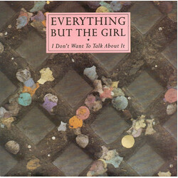 Everything But The Girl I Don't Want To Talk About It USED VINYL 7INCH 45 RPM SINGLE STEREO
