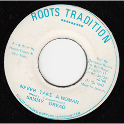 Sammy Dread Never Take A Woman Vinyl 7" USED