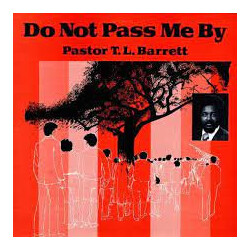 Pastor T. L. Barrett Do Not Pass Me By Vinyl LP USED