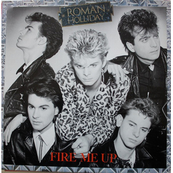 Roman Holliday Fire Me Up Vinyl LP USED