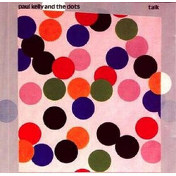 Paul Kelly And The Dots Talk Vinyl LP USED