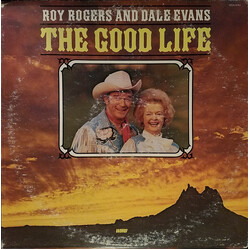 Roy Rogers And Dale Evans The Good Life Vinyl LP USED
