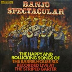 The Barrelhouse Six Banjo Spectacular (The Happy And Rollicking Songs Of The Barrelhouse Six) Vinyl LP USED