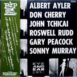 Albert Ayler / Don Cherry / John Tchicai / Roswell Rudd / Gary Peacock / Sunny Murray New York Eye And Ear Control Vinyl LP USED