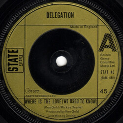 Delegation Where Is The Love (We Used To Know) USED VINYL 7INCH 45 RPM SINGLE