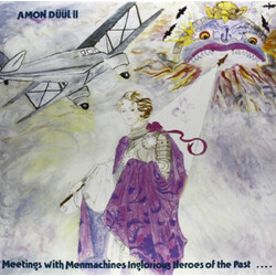 Amon Düül II (2) Meetings With Menmachines Inglorious Heroes Of The Past ... Vinyl LP USED
