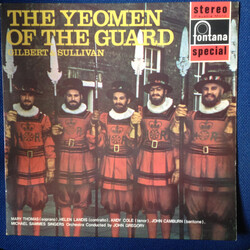 Gilbert & Sullivan / Mary Thomas / Helen Landis / Andy Cole (2) / John Camburn / Mike Sammes Singers / John Gregory The Yeomen Of The Guard Vinyl LP U