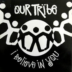 Our Tribe I Believe In You VINYL 12" USED