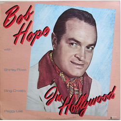 Bob Hope / Shirley Ross / Bing Crosby / Peggy Lee In Hollywood Vinyl LP USED