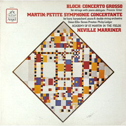 Ernest Bloch / Frank Martin (3) / The Academy Of St. Martin-in-the-Fields / Sir Neville Marriner Concerto Grosso / Petite Symphonie Concertante Vinyl 