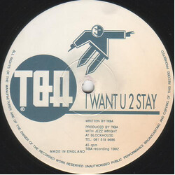 TBA (4) I Want U 2 Stay / The Squidge VINYL 12" USED