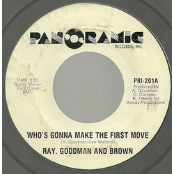 Ray, Goodman & Brown Who's Gonna Make The First Move / Look Like Lovers Vinyl 7" USED