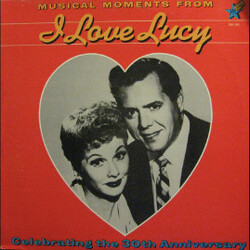 Desi Arnaz Musical Moments From I Love Lucy, Celebrating The 30th Anniversary Vinyl LP USED