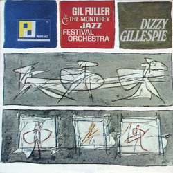 Gil Fuller / The Monterey Jazz Festival Orchestra / Dizzy Gillespie Gil Fuller & The Monterey Jazz Festival Orchestra Featuring Dizzy Gillespie Vinyl 