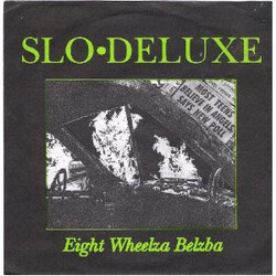 Slo"Deluxe Eight Wheelza Belzba / White Lightning USED VINYL 7INCH SINGLE
