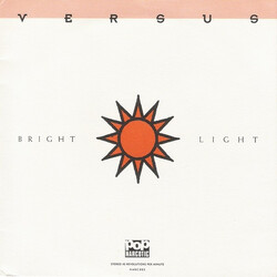 Versus Bright Light USED VINYL 7INCH 45 RPM STEREO