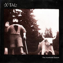 X-Tal The Humboldt Desert USED VINYL 7INCH 45 RPM