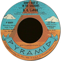 D.C. LaRue Don't Keep It In The Shadows USED VINYL 7INCH 45 RPM SINGLE