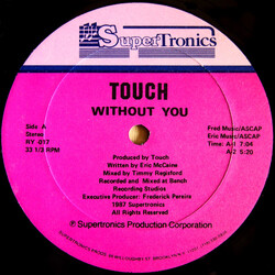Touch (12) Without You USED VINYL 12INCH 33 S RPM STEREO
