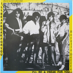 Royalle Delite I'll Be A Freak For You USED VINYL 12INCH 45 RPM STEREO