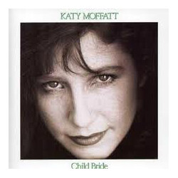 Katy Moffatt Child Bride Vinyl LP USED