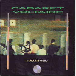 Cabaret Voltaire I Want You USED VINYL 7INCH 45 RPM SINGLE