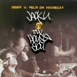 P. Diddy / Felix Da Housecat Jack U vs I'll House You USED VINYL 12INCH 33 S RPM