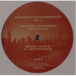 Terry Mullan / Acid OG's Chicago Housing Commission Vol. 4: Breakin' Em Off EP VINYL 12" USED