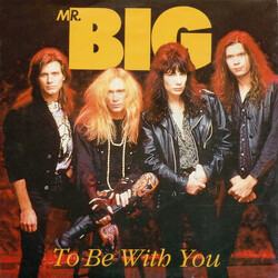 Mr. Big To Be With You USED VINYL 7INCH 45 RPM SINGLE STEREO