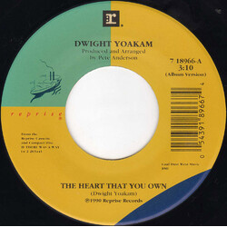 Dwight Yoakam The Heart That You Own USED VINYL 7INCH 45 RPM SINGLE