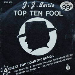 J. J. Barrie Top Ten Fool USED VINYL 7INCH 33 S RPM EP