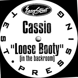 Cassio Ware Loose Booty (In The Back Room) USED VINYL 12INCH 33 S RPM TEST PRESSING