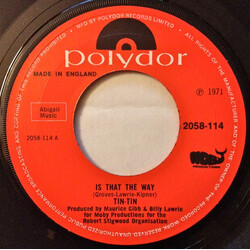 Tin Tin (5) Is That The Way USED VINYL 7INCH 45 RPM SINGLE