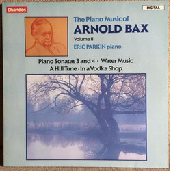 Arnold Bax / Eric Parkin The Piano Music Of Arnold Bax Volume II Vinyl LP USED