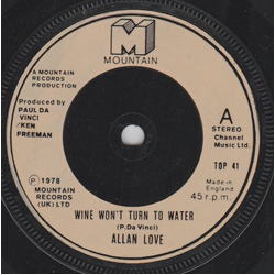 Allan Love Wine Won't Turn To Water Vinyl 7" USED