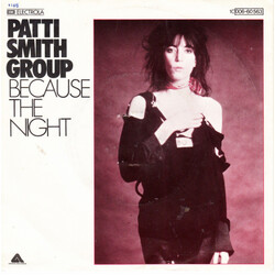 Patti Smith Group Because The Night USED VINYL 7INCH 45 RPM SINGLE STEREO
