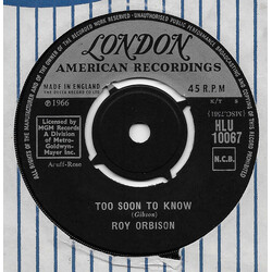 Roy Orbison Too Soon To Know USED VINYL 7INCH 45 RPM SINGLE