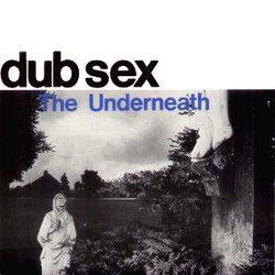 Dub Sex The Underneath VINYL 12" USED