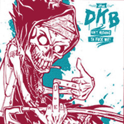 DKB (2) Ain't Nuthing Ta Fuck Wit! USED VINYL 7INCH