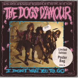 The Dogs D'Amour I Don't Want You To Go Vinyl 7" USED